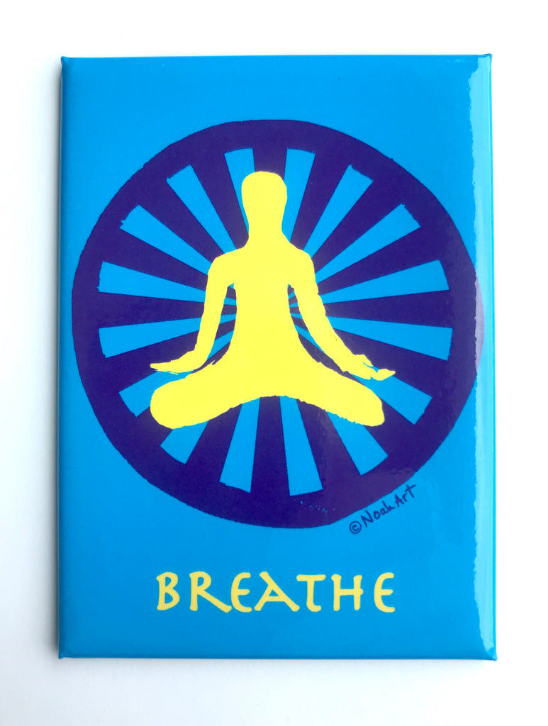 Breathe Meditate Yoga Magnet NoahArt Yoga Collection
